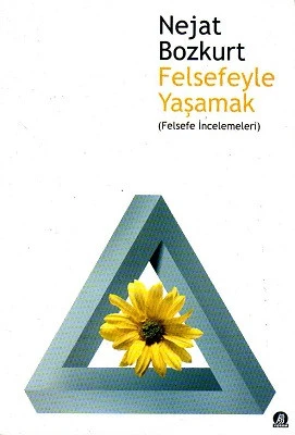 Felsefeyle Yaşamak Felsefe İncelemeleri Nejat Bozkurt Yorum Sanat Yayınları ürün görseli