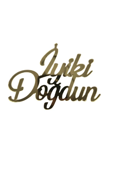 Pasta Önü Plexi İyi Ki Doğdun 10x7 Cm Altın - Resim 2