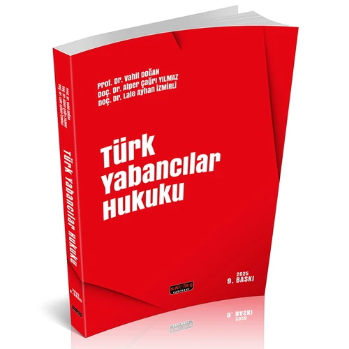 Türk Yabancılar Hukuku - Vahit Doğan, Alper Çağrı Yılmaz, Lale Ayhan İzmirli ürün görseli 1