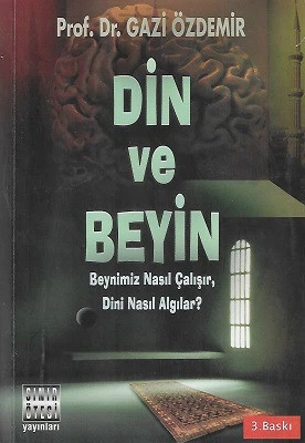 Din ve Beyin Beynimiz Nasıl Çalışır, Dini Nasıl Algılar? Gazi Özdemir Sınır Ötesi Yayınları ürün görseli