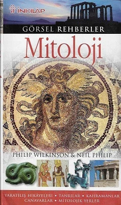 Mitoloji / Görsel Rehberler 6 (Yaratılış Hikayeleri - Tanrılar - Kahramanlar - Canavarlar - Mitolojik Yerler) Philip Wilkinson, Neil Philip İnkılap Kitabevi ürün görseli