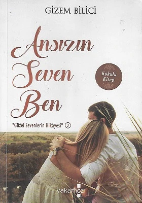 Ansızın Seven Ben Gizem Bilici Yakamoz Yayınları ürün görseli