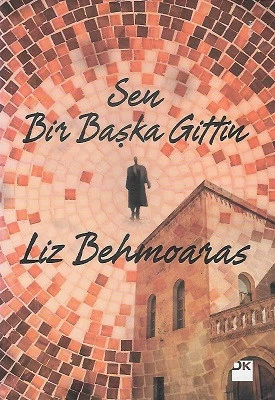 Sen Bir Başka Gittin Liz Behmoaras Doğan Kitap ürün görseli