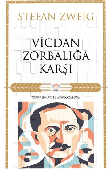 Nilüfer Yayınları Vicdan Zorbalığa Karşı / Stefan Zweig / Nilüfer Yayınları / 9786052080719 ürün görseli 1