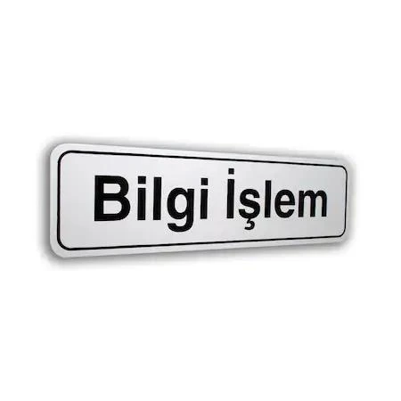 İzmir Fırça " Bilgi İşlem" Luna Pvc Elegan Kapı İsimliği 7X25 Cm 552814 ürün görseli 1