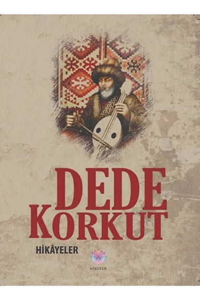 Nilüfer Yayınları Dede Korkut - Hikayeler / Dede Korkut / / 9786055907266 ürün görseli 1