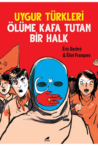 Karakarga Yayınları Uygur Türkleri-ölüme Kafa Tutan Bir Halk ürün görseli 1