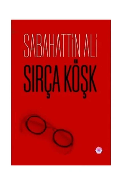 Nilüfer Yayınları Sırça Köşk Sabahattin Ali Roman - Sabahattin Ali - Resim 3