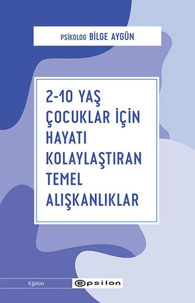 2-10 Yaş Çocuklar İçin Hayatı Kolaylaştıran Temel Alışkanlıklar ürün görseli 1