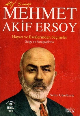 Mehmet Akif Ersoy Hayatı ve Eserlerinden Seçmeler Selim Gündüzalp Zafer Yayınları ürün görseli