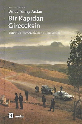 Bir Kapıdan Gireceksin (Türkiye Sineması Üzerine Denemeler) Umut Tümay Arslan Metis Yayınları ürün görseli