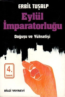 Eylül İmparatorluğu Doğuşu ve Yükselişi Erbil Tuşalp Bilgi Yayınevi ürün görseli