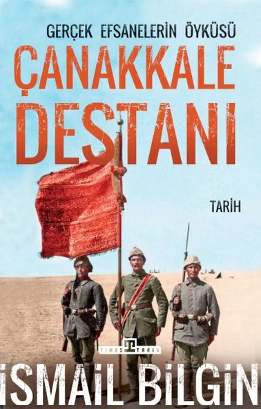Çanakkale Destanı Gerçek Efsanelerin Öyküsü ürün görseli 1