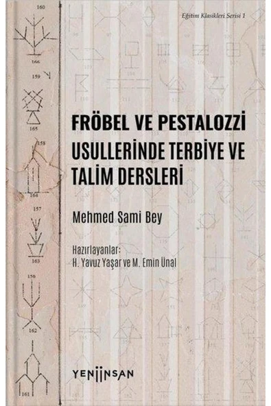 Yeni İnsan Yayınevi Fröbel ve Pestalozzi Usullerinde Terbiye ve Talim Dersleri-Eğitim Klasikleri Serisi 1 ürün görseli