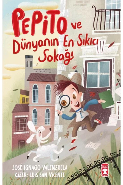 Timaş Çocuk Pepito ve Dünyanın En Sıkıcı Sokağı ürün görseli