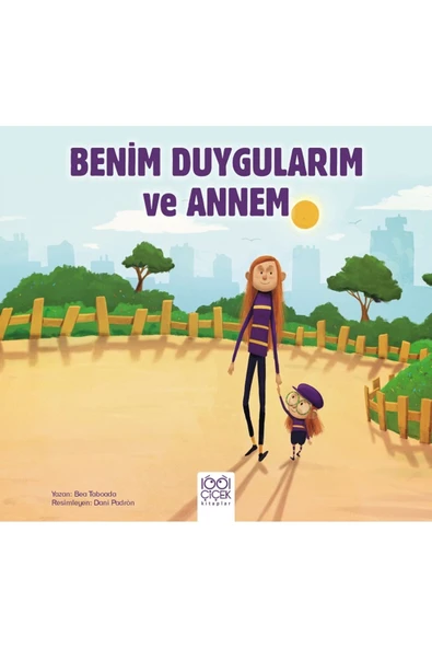 Benim Duygularım ve Annem / Bea Taboada / 1001 Çiçek Kitaplar / 9786256856028 ürün görseli
