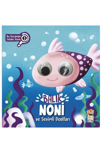 Balık Noni Ve Sevimli Dostları – Bu Kocaman Gözler Kimin ürün görseli