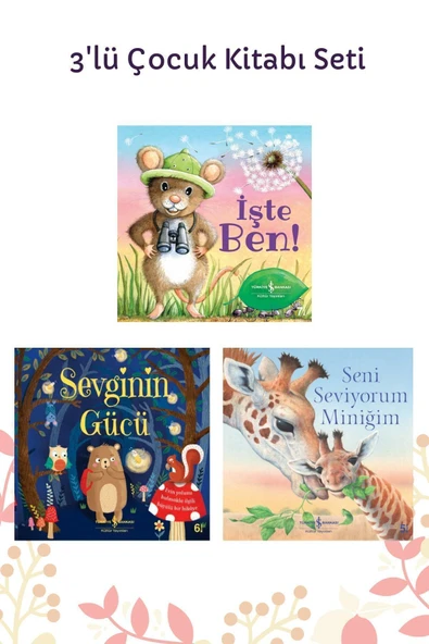 Işte Ben! + Sevginin Gücü + Seni Seviyorum Miniğim ürün görseli