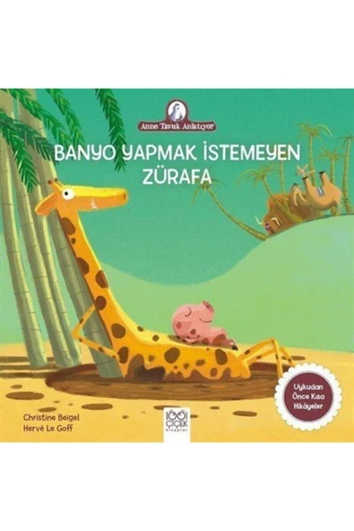 Banyo Yapmak Istemeyen Zürafa - Anne Tavuk Anlatıyor ürün görseli