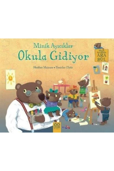 Minik Ayıcıklar Okula Gidiyor Heather Maisner - Heather Maisner ürün görseli