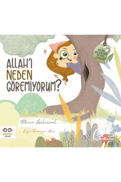 Allah'ı Neden Göremiyorum ? / Küçük Merve'nin Büyük Soruları 1 ürün görseli