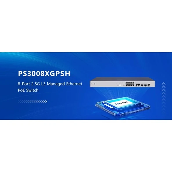 FOREDGE 8port POE PS3008XGPSH 8-2.5 GBE/2-10 GBE 2-10GBE SFP 250W LAYER3 YÖNETİLEBİLİR SWITCH - Resim 2