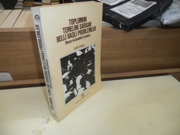 TOPLUMUN TEMELİNİ SARSAN BELLİ BAŞLI PROBLEMLER (HUZUR VE SAADETİN ESASLARI) ürün görseli