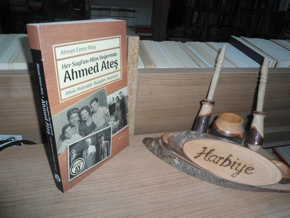 HER SAYFASI ALTIN DEĞERİNDE AHMED ATEŞ - AİLESİ, HATIRALAR, BELGELER, RESİMLER ürün görseli