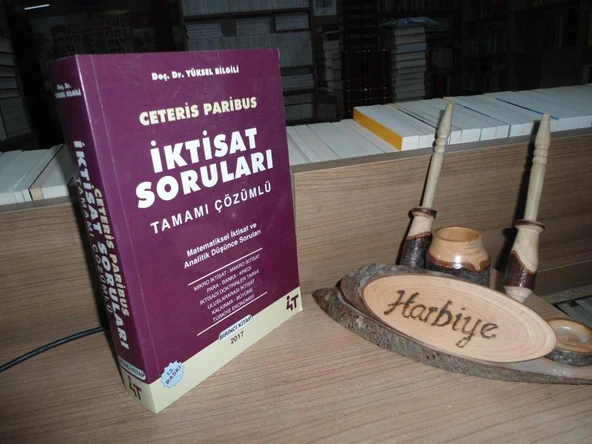 CATERİS PARİBUS - İKTİSAT SORULARI TAMAMI ÇÖZÜMLÜ - MATEMATİKSEL İKTİSAT VE ANALİTİK DÜŞÜNCE SORULARI BİRİNCİ KİTAP ürün görseli 1