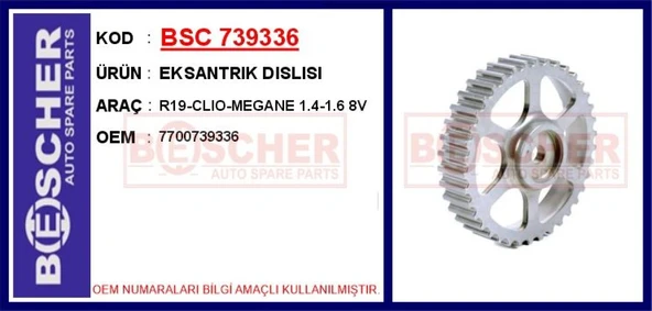 Renault Eksantrık Dislisi R19-Clio-Megane 1.4-1.6 8v - Bsc 739336 ürün görseli 1