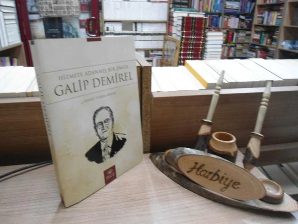 GALİP DEMİREL - HİZMETE ADANMIŞ BİR ÖMÜR / İMZALI - İTHAFLI ürün görseli 1