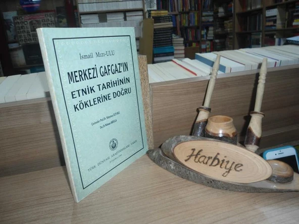 MERKEZİ GAFGAZ'IN ETNİK TARİHİNİN KÖKLERİNE DOĞRU ürün görseli