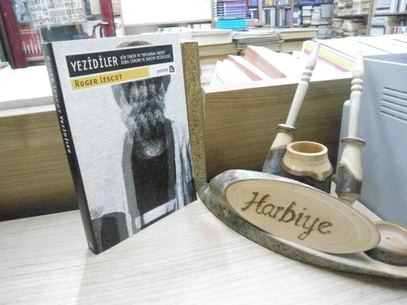 YEZİDİLER - DİN TARİH TOPLUMSAL HAYAT CEBEL SİNCAR VE SURİYE YEZİDİLERİ ürün görseli