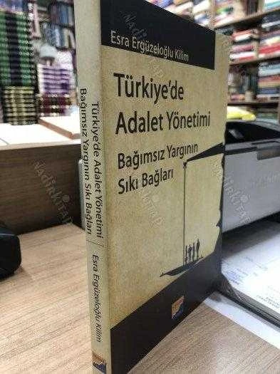TÜRKİYE'DE ADALET YÖNETİMİ - BAĞIMSIZ YARGININ SIKI BAĞLARI ürün görseli