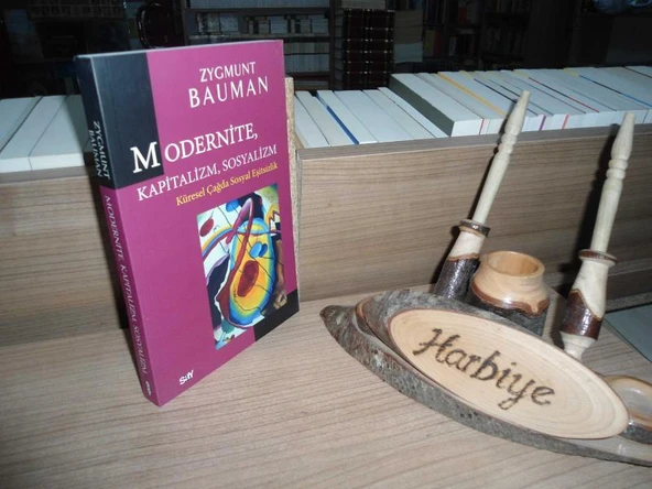 MODERNİTE, KAPİTALİZM, SOSYALİZM - KÜRESEL ÇAĞDA SOSYAL EŞİTSİZLİK ürün görseli