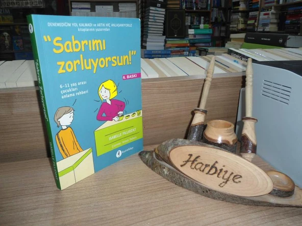 SABRIMI ZORLUYORSUN / 6 - 11 YAŞ ARASI ÇOCUKLARI ANLAMA REHBERİ ürün görseli