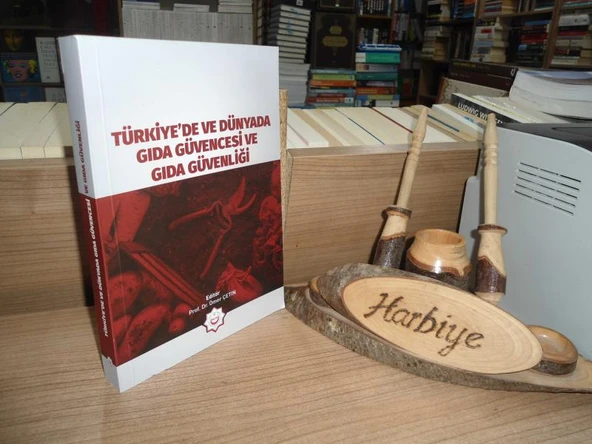 TÜRKİYE'DE VE DÜNYADA GIDA GÜVENCESİ VE GIDA GÜVENLİĞİ ürün görseli