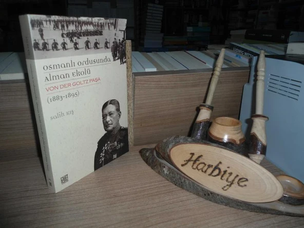 OSMANLI ORDUSUNDA ALMAN EKOLÜ - VON DER GOLTZ PAŞA (1883-1895) ürün görseli