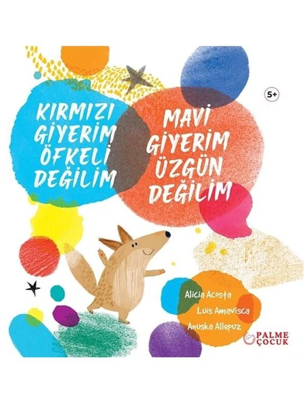 PALME ÇOCUK - KIRMIZI GİYERİM ÖFKELİ DEĞİLİM MAVİ GİYERİM ÜZGÜN DEĞİLİM (5+) ürün görseli 1