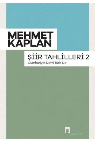 Dergah Yayınları Şiir Tahlilleri-2 (CUMHURİYET DEVRİ TÜRK ŞİİRİ) ürün görseli