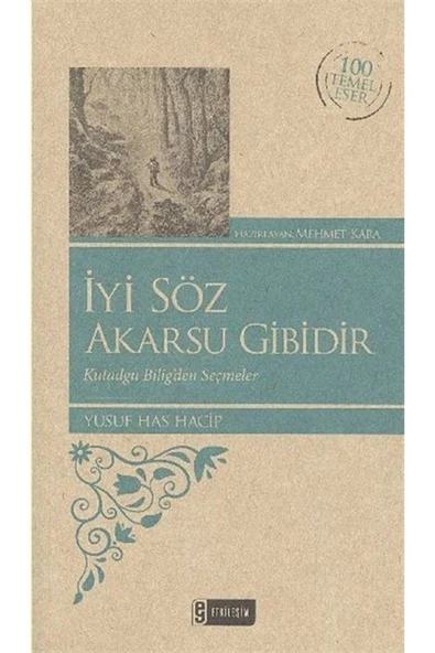 Etkileşim Yayınları Iyi Söz Akarsu Gibidir / 100 Temel Eser ürün görseli