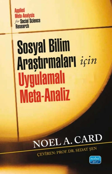 SOSYAL BİLİM ARAŞTIRMALARI İÇİN UYGULAMALI META-ANALİZ - Applied Meta-Analysis for Social Science Research ürün görseli 1