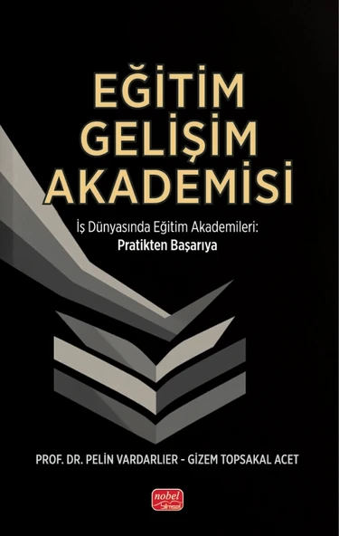 EĞİTİM GELİŞİM AKADEMİSİ - İş Dünyasında Eğitim Akademileri Pratikten Başarıya ürün görseli 1