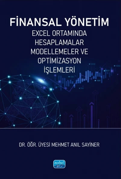 FİNANSAL YÖNETİM - Excel Ortamında Hesaplamalar, Modellemeler ve Optimizasyon İşlemleri ürün görseli 1