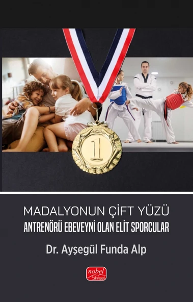MADALYONUN ÇİFT YÜZÜ - Antrenörü Ebeveyni Olan Elit Sporcular ürün görseli 1