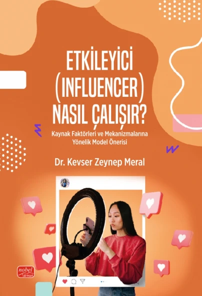 ETKİLEYİCİ (INFLUENCER) NASIL ÇALIŞIR? Kaynak Faktörleri ve Mekanizmalarına Yönelik Model Önerisi ürün görseli 1