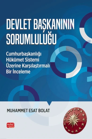 DEVLET BAŞKANININ SORUMLULUĞU - Cumhurbaşkanlığı Hükümet Sistemi Üzerine Karşılaştırmalı Bir İnceleme ürün görseli 1
