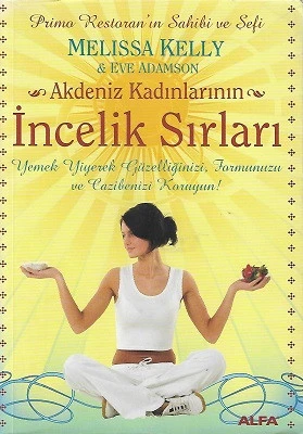 Akdeniz Kadınlarının İncelik Sırları Melisa Kelly, Eve Adamson Alfa Yayıncılık ürün görseli