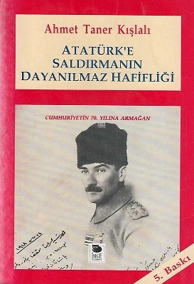 Atatürk'e Saldırmanın Dayanılmaz Hafifliği Ahmet Taner Kışlalı İmge Kitabevi ürün görseli