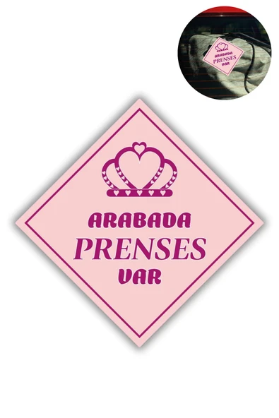 Araba Camı İçin Uyarı Stickerı - "ARABADA PRENSES VAR" - 10x10 cm Folyo Baskı Etiket ürün görseli 1